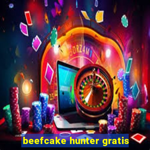 beefcake hunter gratis